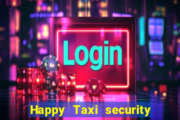 Happy Taxi security password road 96 happy